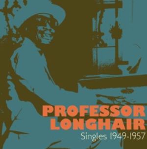 Professor Longhair Singles 1949 1957 2CD