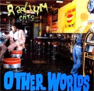 Radium Cats Other Worlds CD