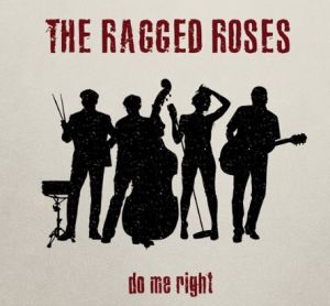 The Ragged Roses Do Me Right CD rockabilly at Raucous Records.