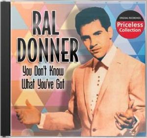Ral Donner You Don't Know What You've Got CD 090431992920