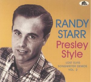 Randy Starr Presley Style Lost Elvis Songwriter Demos volume 2 CD rock 'n' roll at Raucous Records.