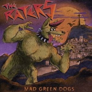 The Raters Mad Green Dogs LP psychobilly vinyl at Raucous Records.