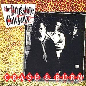 Drugstore Cowboys Crash and Burn CD rockabilly at Raucous Records.