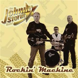 The Johnny Storm Band Rockin' Machine CD rockabilly at Raucous Records.