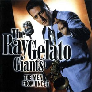 Ray Gelato's Giants Men From Uncle CD
