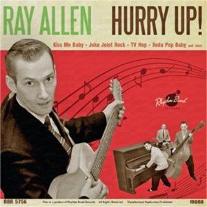 Ray Allen Hurry Up CD rockabilly at Raucous Records.