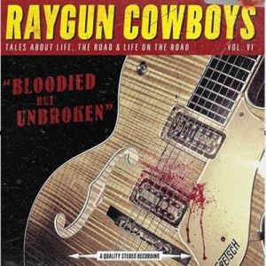 The Raygun Cowboys Bloodied But Unbroken LP psychobilly vinyl at Raucous Records.