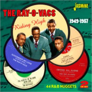 Ray-O-Vacs Riding High 1949-1957 2CD 1950s doo wop rhythm & blues at Raucous Records.