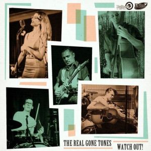 The Real Gone Tones Watch Out 7" EP rockabilly vinyl at Raucous Records.