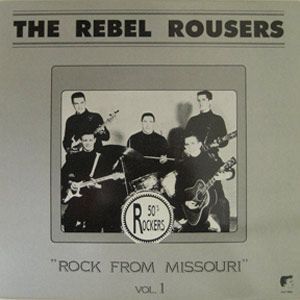 Rebel Rousers Rock From Missouri Volume 1 Vinyl LP