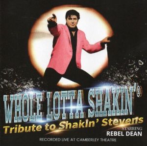 Rebel Dean Whole Lotta Shakin' Tribute To Shakin' Stevens CD at Raucous Records.