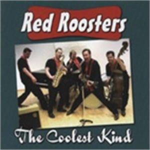 Red Rooster The Coolest Kind CD