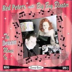 Red Peters and Big Boy Bloater The Deacon Moves In CD rockin' rhythm and blues at Raucous Records.