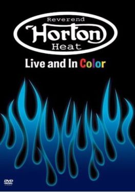 Reverend Horton Heat Live & In Color DVD