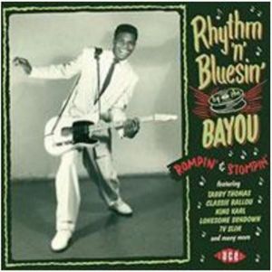 Rhythm 'n' Bluesin' By The Bayou Rompin' and Stompin' CD