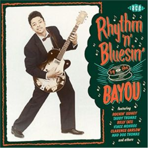Rhythm 'n' Bluesin' By The Bayou CD 1950s rhythm and blues at Raucous Records.