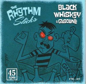 Rhythm Slicks Black Whiskey and Gasoline 7" single rockabilly vinyl at Raucous Records.