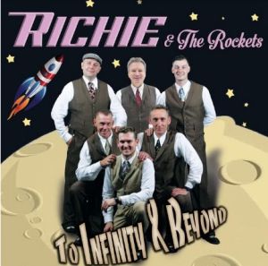 Richie and The Rockets To Infinity and Beyond CD rock 'n' roll rockabilly at Raucous Records.