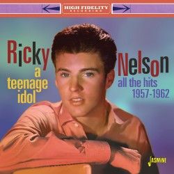Ricky Nelson A Teenage Idol All The Hits 1957-1962 CD