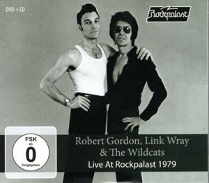 Robert Gordon with Link Wray Live At Rockpalast 1979 CD + DVD rockabilly at Raucous Records.