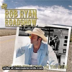 Rob Ryan Roadshow Let's Get This Show On The Road CD