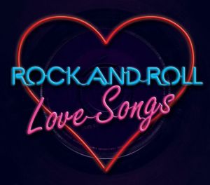 Rock 'n' Roll Love Songs 2CD