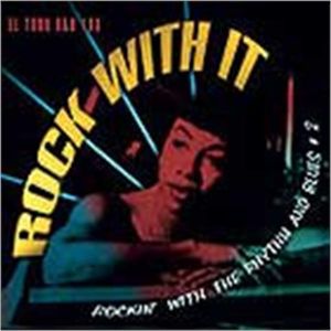 Rock With It Rockin' With The Rhythm and Blues Volume 2 CD 1950s rock 'n' roll at Raucous Records.