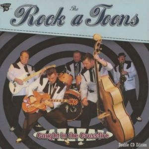 The Rockatoons Caught In The Crossfire 2CD rockabilly at Raucous Records.