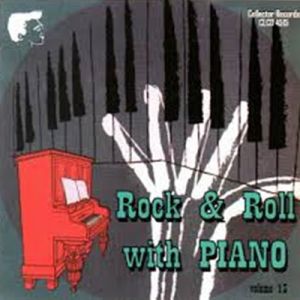 Rock 'n' Roll With Piano Volume 13 CD 1950s rock 'n' roll at Raucous Records.