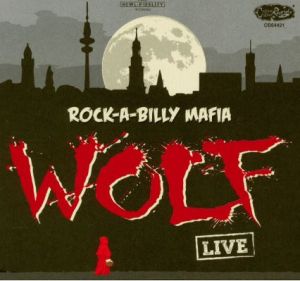 Rockabilly Mafia Wolf Live vinyl LP at Raucous Records.