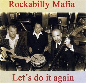 Rockabilly Mafia Let's Do It Again CD at Raucous Records.