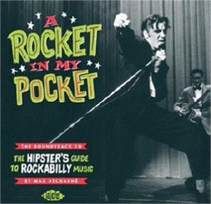 Rocket In My Pocket The Hipsters Guide To Rockabilly Music CD