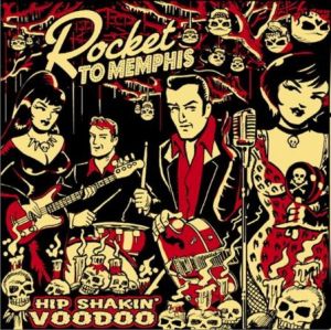 Rocket To Memphis Hip Shakin' Voodoo CD psychobilly at Raucous Records.