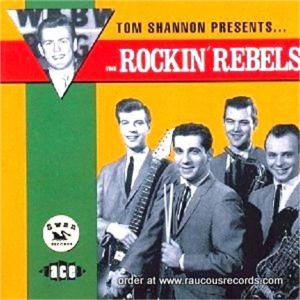 Tom Shannon Presents Rockin Rebels CD