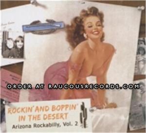 Rockin' and Boppin' In The Desert Arizona Rockabilly Volume 2 CD 1950s rockabilly at Raucous Records.