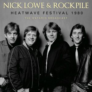 Rockpile Heatwave Festival 1980 The Ontario Broadcast CD