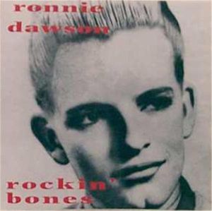 Ronnie Dawson Rockin' Bones CD 1950s rockabilly at Raucous Records.