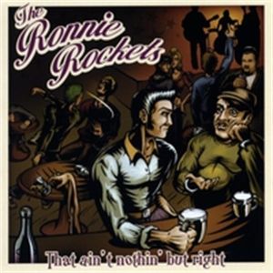 Ronnie Rockets That Ain't Nothin' But Right CD