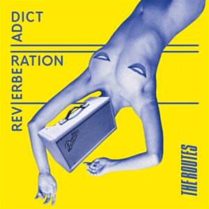 The Routes Reverberation Addict CD surf instrumentals at Raucous Records.