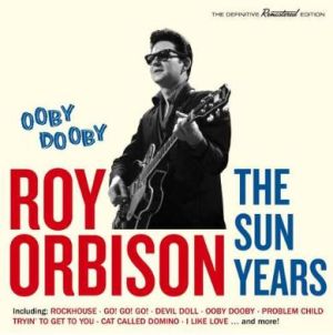 Roy Orbison Ooby Dooby Sun Years CD