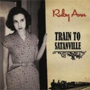 Ruby Ann Train To Satanville CD