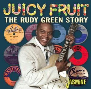 Juicy Fruit - The Rudy Green Story CD 