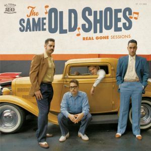 Same Old Shoes Real Gone Sessions 7" EP rockabilly vinyl at Raucous Records.
