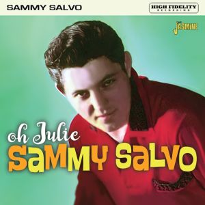 Sammy Salvo Oh Julie CD 1950s rock 'n' roll at Raucous Records.