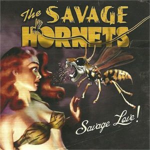 Savage Hornets Savage Love CD rockabilly at Raucous Records.