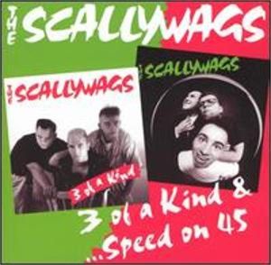 Scallywags Three Of A Kind + Speed On 45 CD