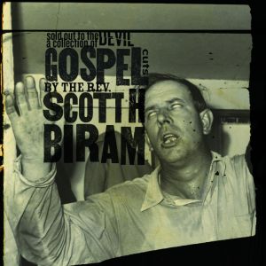 Scott H Biram Sold Out To The Devil Vinyl LP at raucous Records