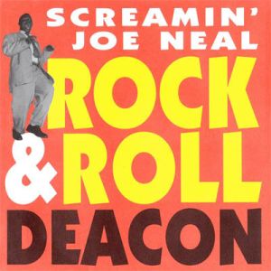 Screamin' Joe Neal Rock and Roll Deacon 7" single 1950s rock 'n' roll vinyl at Raucous Records.