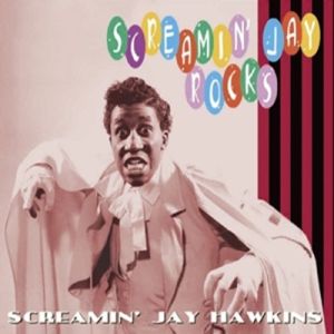 Screamin' Jay Hawkins Rocks CD 1950s rock 'n' roll rhythm & blues at Raucous Records.