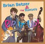Brian Setzer and The Tomcats Rip It Up CD